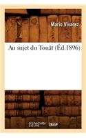Au Sujet Du Touât (Éd.1896)