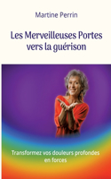 Les Merveilleuses Portes vers la guérison