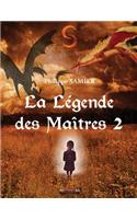 La Légende des Maîtres 2