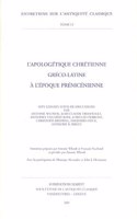 L'Apologetique Chretienne Greco-Latine a l'Epoque Prenicenienne