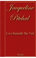 Love Beneath The Veil