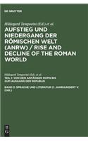 Aufstieg Und Niedergang Der Romischen Welt (Anrw) / Rise and Decline of the Roman World, Band 3, Sprache Und Literatur (1. Jahrhundert V. Chr.)