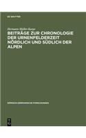 BeitrÃ¤ge Zur Chronologie Der Urnenfelderzeit NÃ¶rdlich Und SÃ¼dlich Der Alpen: Tafeln