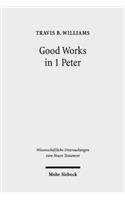 Good Works in 1 Peter