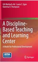 Discipline-Based Teaching and Learning Center