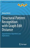 Structural Pattern Recognition with Graph Edit Distance