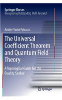 Universal Coefficient Theorem and Quantum Field Theory: A Topological Guide for the Duality Seeker