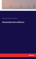Gänsemütterchens Märchen