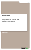 persönliche Haftung des GmbH-Gesellschafters