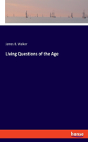 Living Questions of the Age