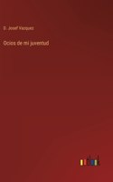 Ocios de mi juventud