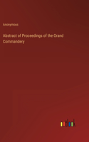 Abstract of Proceedings of the Grand Commandery