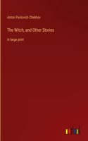 Witch, and Other Stories: in large print