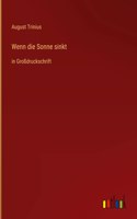 Wenn die Sonne sinkt