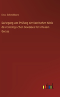 Darlegung und Prüfung der Kant'schen Kritik des Ontologischen Beweises für's Dasein Gottes