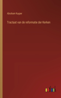 Tractaat van de reformatie der Kerken
