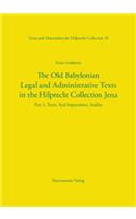 Old Babylonian Legal and Administrative Texts in the Hilprecht Collection Jena