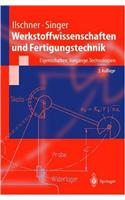 Werkstoffwissenschaften Und Fertigungstechnik: Eigenschaften, Vorg Nge, Technologien