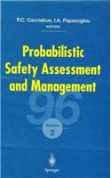 Probabilistic Safety Assessment and Management 96: Esrel 96 Psam-III June 24 28 1996, Crete, Greece Volume 1