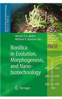 Biosilica in Evolution, Morphogenesis, and Nanobiotechnology