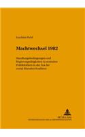 Machtwechsel 1982: Handlungsbedingungen Und Regierungstaetigkeit in Zentralen Politikfeldern in Der Aera Der Sozial-Liberalen Koalition