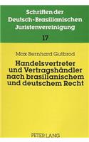 Handelsvertreter Und Vertragshaendler Nach Brasilianischem Und Deutschem Recht