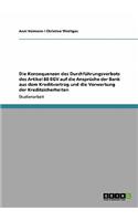 Die Konsequenzen des Durchführungsverbots des Artikel 88 EGV auf die Ansprüche der Bank aus dem Kreditvertrag und die Verwertung der Kreditsicherheiten