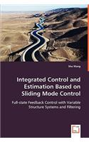 Integrated Control and Estimation Based on Sliding Mode Control