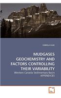 Mudgases Geochemistry and Factors Controlling Their Variability