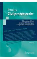 Zivilprozessrecht: Erkenntnisverfahren, Zwangsvollstreckung Und Europaisches Zivilprozessrecht