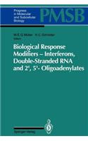 Biological Response Modifiers -- Interferons, Double-Stranded RNA and 2′,5′-Oligoadenylates
