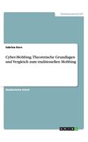 Cyber-Mobbing. Theoretische Grundlagen und Vergleich zum traditionellen Mobbing
