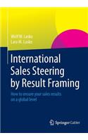 International Sales Steering by Result Framing