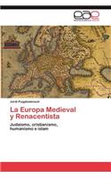 La Europa Medieval y Renacentista