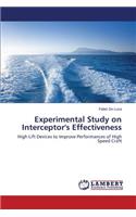 Experimental Study on Interceptor's Effectiveness