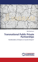 Transnational Public Private Partnerships
