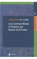 Less Common Metals in Proteins and Nucleic Acid Probes