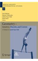 Geometry - Intuitive, Discrete, and Convex