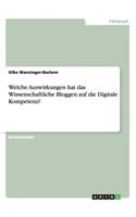 Welche Auswirkungen hat das Wissenschaftliche Bloggen auf die Digitale Kompetenz?