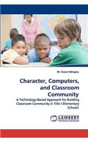 Character, Computers, and Classroom Community