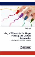 Using a Wii Remote for Finger Tracking and Gesture Recognition