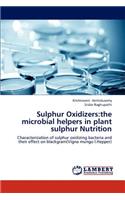 Sulphur Oxidizers: The Microbial Helpers in Plant Sulphur Nutrition