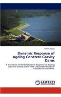 Dynamic Response of Ageing Concrete Gravity Dams