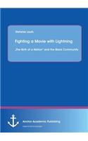 Fighting a Movie with Lightning