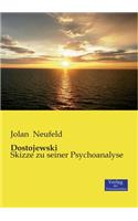 Dostojewski: Skizze zu seiner Psychoanalyse