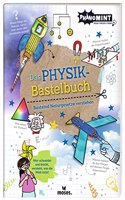 PhanoMINT Physik-Bastelbuch