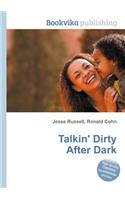 Talkin' Dirty After Dark
