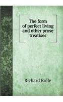 The Form of Perfect Living and Other Prose Treatises