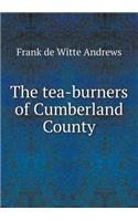The Tea-Burners of Cumberland County