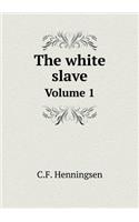 The white slave Volume 1: (English)